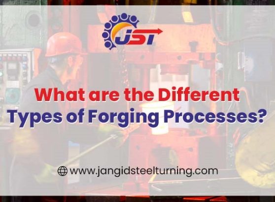 What are the Different Types of Forging Processes